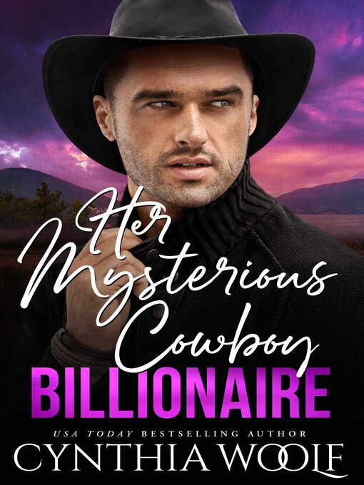 Title details for Her Mysterious Cowboy Billionaire by Cynthia Woolf - Available